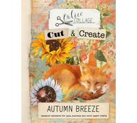 Autumn Breeze Junk Journal Ephemera Book: Designer Ephemera for Junk Journals, Art Journals & Other Paper Crafts