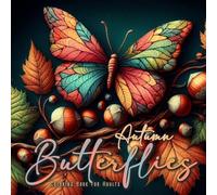 Autumn Butterflies Coloring Book for Adults: Grayscale Butterflies Coloring Book Fall Autumn Coloring Book Mandala Butterflies