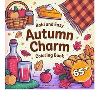 Autumn Charm Coloring Book: Bold and Easy Fall Illustrations for Relaxation and Stress Relief