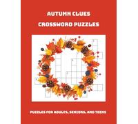 Autumn Clues Crossword Puzzles: Over Fifty Puzzles | 8.5x11 inches | 120 pages... A Gift for Holidays, Vacations, and Relaxation