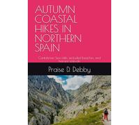 AUTUMN COASTAL HIKES IN NORTHERN SPAIN: Cantabrian Sea cliffs, secluded beaches, and harvest festivals