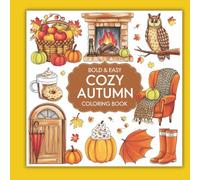 Autumn Coloring Book: Cozy Fall Designs to Color and Relax (COZY COLORING BOOK)