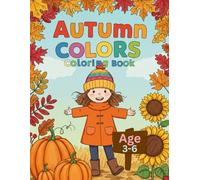 Autumn Colors Coloring book: fun Autumn coloring for kids ages 3-6