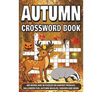 Autumn Crossword Book: 400 Words and 50 Puzzles on Harvest Produce, Halloween Fun, Autumn Wildlife, Fashion, and More