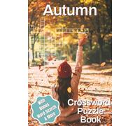 Autumn Crossword Puzzle Book - 6 × 9 Remix Edition: Over 50 Cozy Fall Crosswords with Fresh Word Searches, New Mazes & Fun Facts | Portable Brain ... Pumpkins, Bonfires, Apples, Hayrides & More