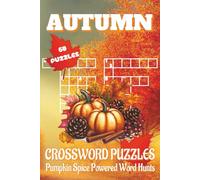 Autumn Crossword Puzzles Book: Crossword Puzzles with Clear, Easy-to-Read Clues about Autumn Leaves, Pumpkins, Harvest, and More | 6x9 inches, 120 ... gift for fall evenings and relaxing moments.