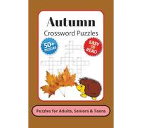 Autumn Crossword Puzzles: Crossword Puzzles with Easy to Read Print about Autumn, Harvest, Fall and More | 6x9 inches, 120 pages | 50+ Puzzles ... Gift for Vacations, Holidays and Relaxation