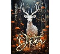 Autumn Deer Coloring Book for Adults: Grayscale Deer Coloring Book Fall Autumn Forest Coloring Book for Adults A4