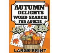 Autumn Delights Word Search: Cozy Word Search Book with easy to Read Print about Autumn, Fall Halloween and More | 8.5 x 11inches, 200 Pages | 100 ... Gift for Vacations, Holidays and Relaxation