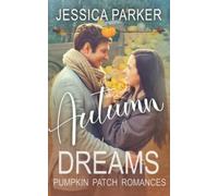 Autumn Dreams: Pumpkin Patch Romance - Book 5 (A Sweet Small Town Crestfield Romance)