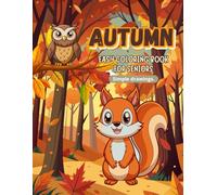 AUTUMN EASY COLORING BOOK FOR SENIORS: Adult Coloring Book large print with leaves, trees, animals, landscape, flowers and more