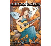 AUTUMN FAIRIES Coloring Book Adults: 30 Fall Themed Forest Fairy Coloring Pages