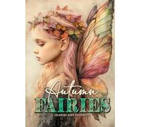 Autumn Fairies Coloring Book for Adults: Whimsical Autumn Coloring Book Grayscale Fairy Grayscale Coloring Book autumn forest coloring book