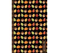 Autumn Fall Notebook: Cute Autumnal Lined Journal, A Perfect Novelty Fall Gift with Pumpkins, Acorns and Fallen Autumn Leaves - Black