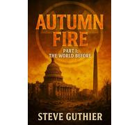 Autumn Fire : The World Before