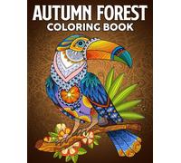 Autumn Forest Coloring Book: Wilderness Sanctuary Pastures Coloring Book featuring Adorable Woodland Creatures and Simple Wildlife Nature Scenes for Adults