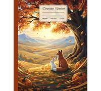 Autumn Friends - Composition Notebook: A Fall Writing Journal with Fox and Bunny Artwork | 100 Lined Pages, 7.5 x 9.25 Inches