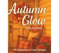 Autumn Glow: Create Gallery-Worthy Autumn Art with Farmhouse Porches, Pumpkins, Lanterns, and Woodland Charm