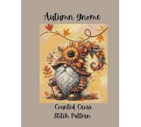 Autumn Gnome: Counted Cross Stitch Pattern