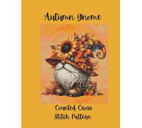 Autumn Gnome: Counted Cross Stitch Pattern