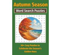 Autumn Harvest Word Hunt: 50+ Cozy Word Search Puzzles to Celebrate Autumn’s Colors and Harvest Cheer