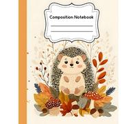 Autumn Hedgehog Composition Notebook: Fall-Themed Wide Ruled Journal with 110 Pages