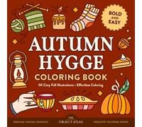Autumn Hygge Coloring Book: 50 Cozy Fall Illustrations for Effortless Coloring with Bold and Easy Designs (Bold & Easy Coloring Books)