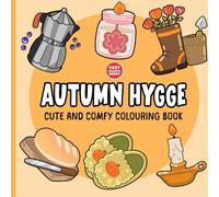 Autumn Hygge: Cute and Comfy Coloring Book for Adults & Teens Bold and Easy Designs for Relaxation with Cozy Little Things (Cute and Simple Coloring Books)