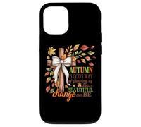 Autumn Is God's Way Of Showing Us Beautiful Change Case for iPhone 12/12 Pro