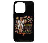 Autumn Is God's Way Of Showing Us Beautiful Change Case for iPhone 13 Pro