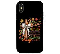 Autumn Is God's Way Of Showing Us Beautiful Change Case for iPhone X/XS