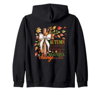 Autumn Is God's Way Of Showing Us Beautiful Change Zip Hoodie