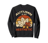 Autumn is my aesthetic, funny fall is my favorite. Sweatshirt
