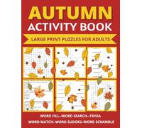 Autumn Large Print Activity Book: Cozy Fall-Themed Mixed Puzzles | Word Searches, Word Scrambles, Word Fills, Sudoku & Trivia | Relaxing Brain Boosting Fun for Adults and Seniors