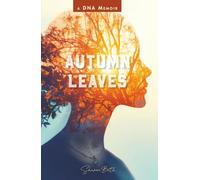 Autumn Leaves: A DNA Memoir