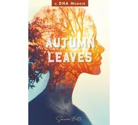 Autumn Leaves: A DNA Memoir