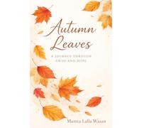 Autumn Leaves: A Journey Through Grief and Hope