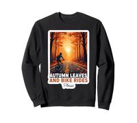 Autumn Leaves And Bike Rides Please Bicycle Fall Lover Quote Sweatshirt