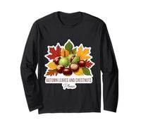 Autumn Leaves and Chestnuts Please Fall Lover Vintage Quote Long Sleeve T-Shirt