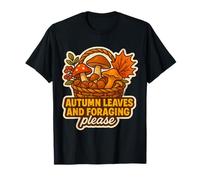 Autumn Leaves and Foraging Please Fall Lover Vintage Forage T-Shirt
