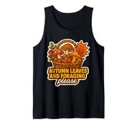 Autumn Leaves and Foraging Please Fall Lover Vintage Forage Tank Top