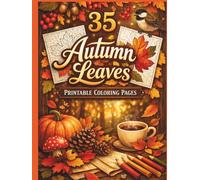 Autumn Leaves Coloring Book for Adults: Cozy Fall Foliage, Botanical Designs & Relaxing Nature Scenes: Stress Relief Coloring Pages with Intricate ... Edition) (The Calming Seasons Collection)