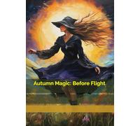 Autumn Magic: Before Flight