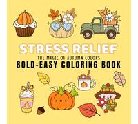 Autumn Magic - Fall Coloring Book for Adults and Kids: Stress Relief and Mindful Coloring | Big, Bold and Easy Fall Designs with Pumpkins, Leaves, Owls and Cozy Forest Scenes