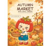 Autumn Market with LaLa Tomato: A Cute & Cozy Coloring Adventure