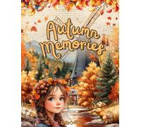 Autumn Memories Cut and Collage Ephemera Book: 250+ High-quality Images of cozy Autumn Days for Scrapbooking, Journaling, Collage Art, Mixed Media and more