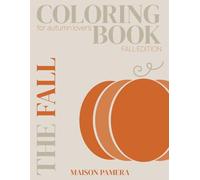 Autumn Moments Coloring Book Relaxing & Mindful Designs for Adults: Trendy Aesthetic Fall Designs for Stress-Relief - by Maison Pamera (Moments Coloring Books - by Maison Pamera)