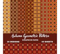 Autumn Mosaic Craft Paper Collection: Modern Fall Geometric Scrapbook Paper | 8.5 × 8.5 Inch Craft Pad | 20 Unique Pattern Designs | 40 Decorative Sheets for Scrapbooking, Journaling & DIY Crafts
