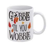 Autumn Mug, Lovely Fall Decor, Gobble Til You Mug Funny Coffee Mug,Man Cave Prints,The Best Gift for Colleagues, Parents, and Grandparents, 110z Men and Women