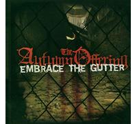 Autumn Offering - Embrace The Gutter